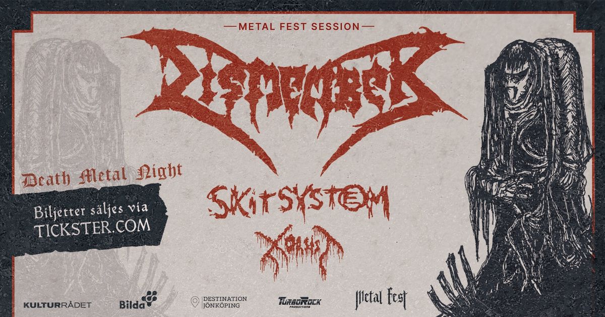 Dismember + Skitsystem + Xorsist @ Metal Fest Session II Kulturhuset J\u00f6nk\u00f6ping 