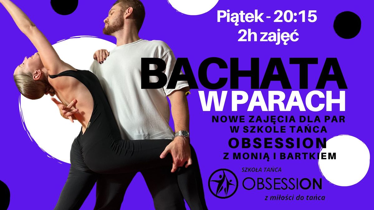 BACHATA W PARACH - REGULARNE ZAJ\u0118CIA - POZIOM BASIC \ud83d\udd25