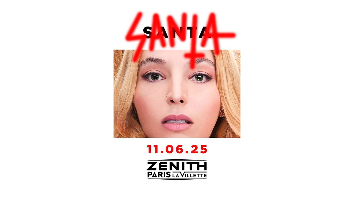 SANTA \u22c5 Z\u00e9nith Paris \u22c5 11 juin 2025