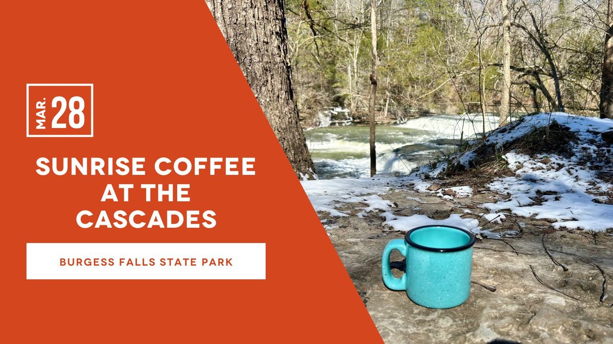 Sunrise Coffee at the Cascades