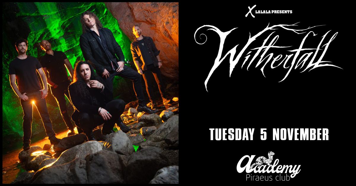 WITHERFALL | 05.11.24 | Piraeus Club Academy