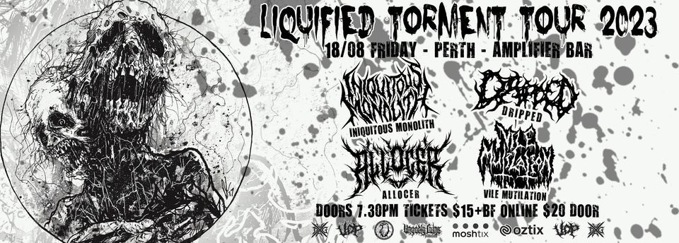 LIQUIFIED TORMENT TOUR 2023 Dripped PERTH