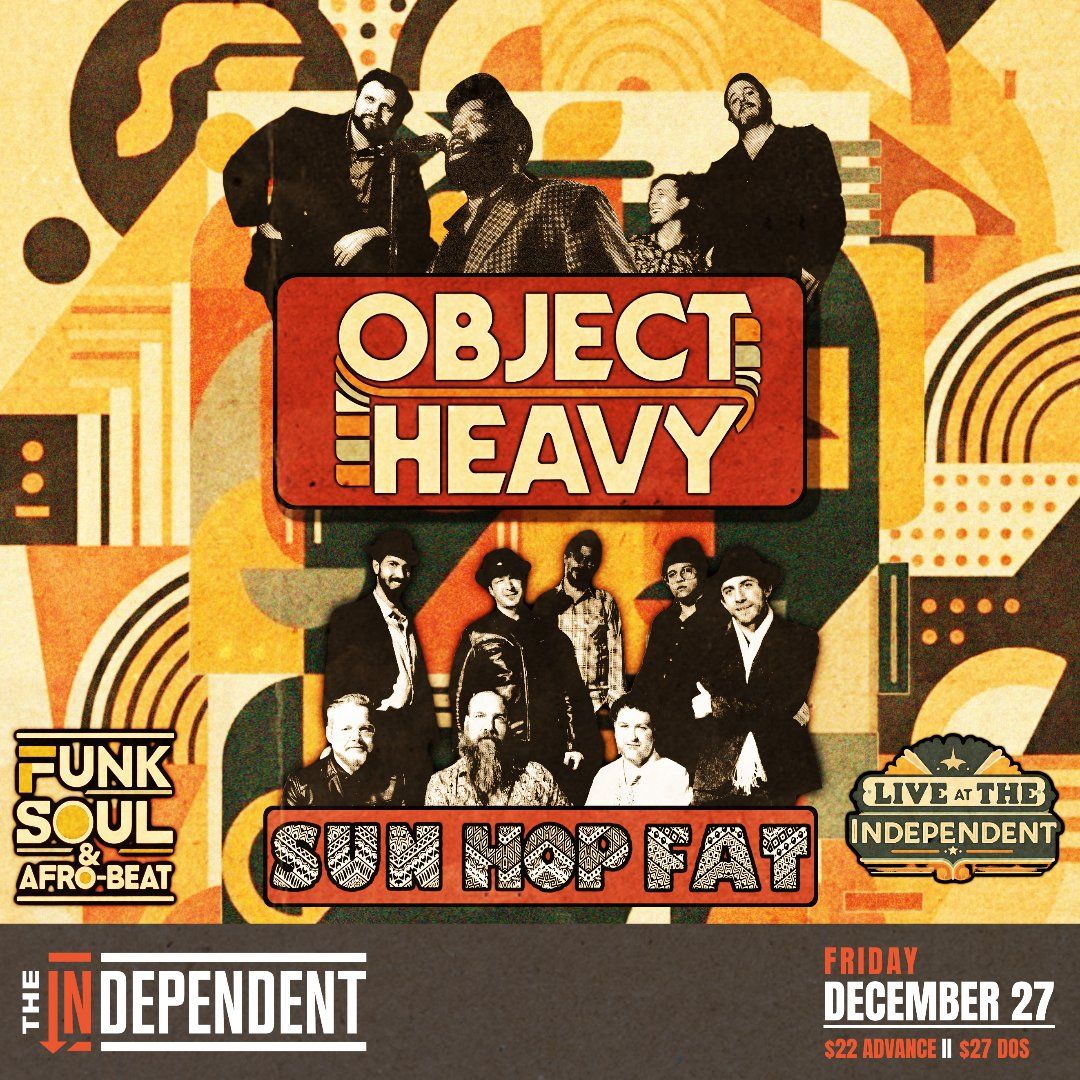 Object Heavy & Sun Hop Fat