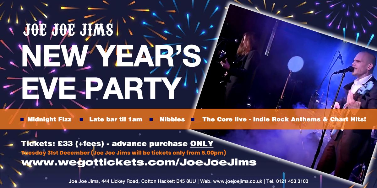 Joe Joe Jims New Year's Eve Party Featuring The Core!