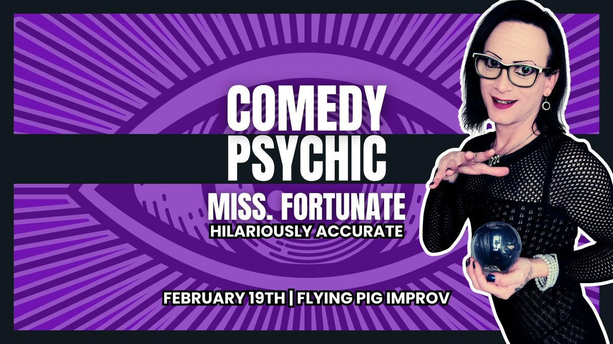 Miss Fortunate: Comedy Psychic 