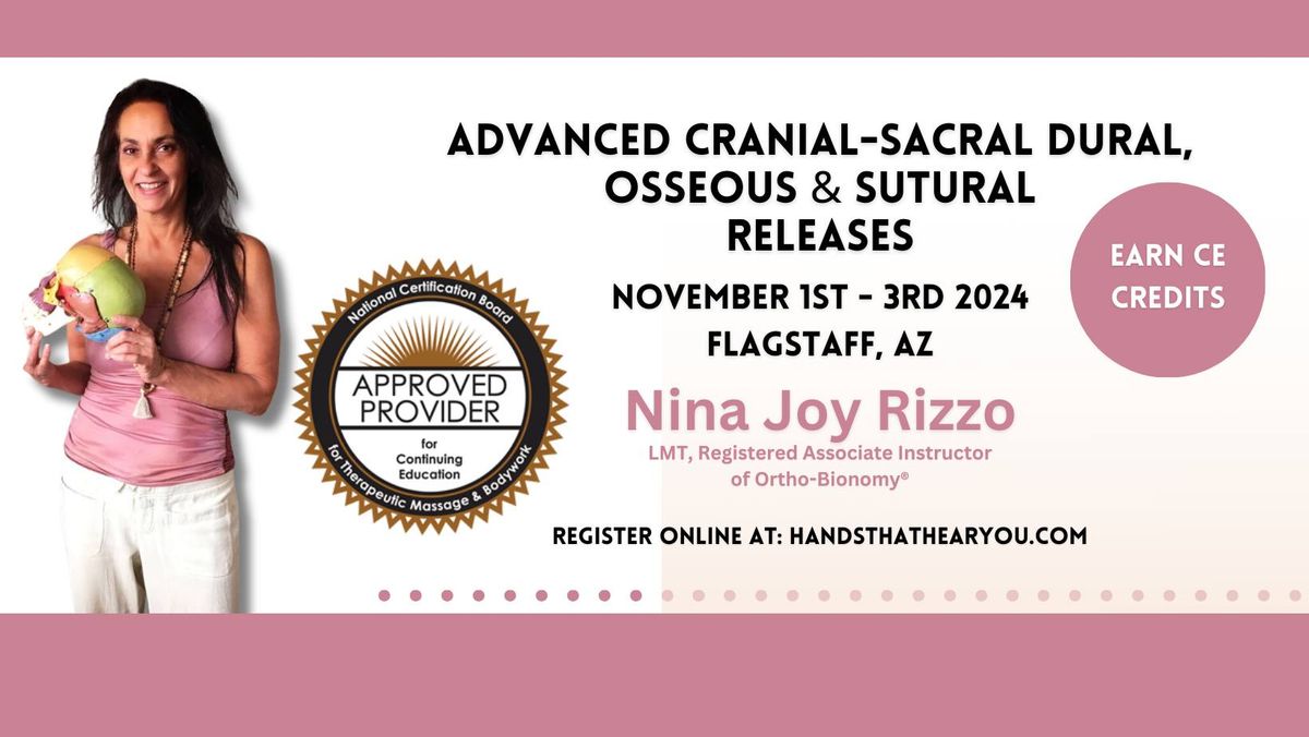 Advanced Cranial-Sacral Dural, Osseous & Sutural Releases