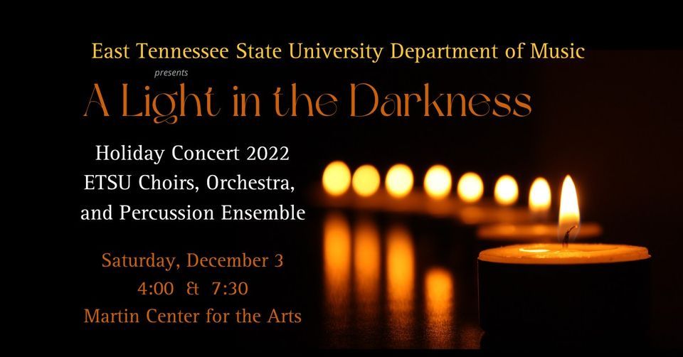 A Light in the Darkness: ETSU Holiday Concert