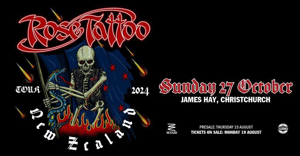 Rose Tattoo. Oct 27 . James Hay. Christchurch New Zealand 