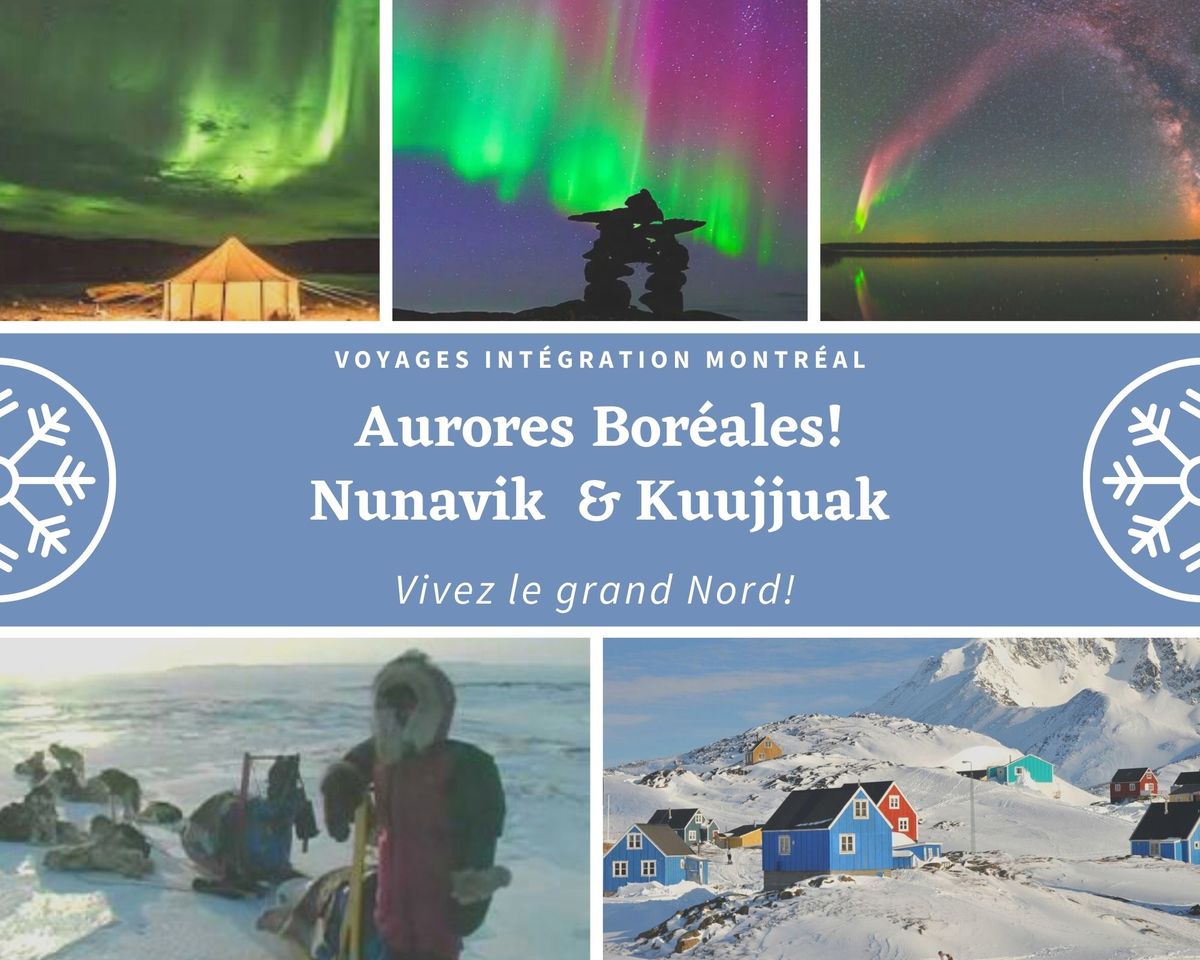 Aurores Bor\u00e9ales, Nunavik & Kuujjuak!