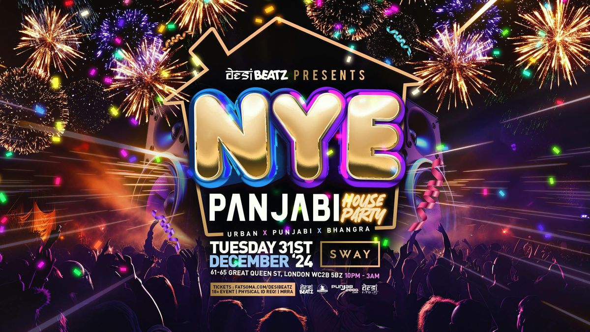 Desi Beatz presents NYE : PANJABI HOUSE PARTY! | SWAY BAR | 31.12.24