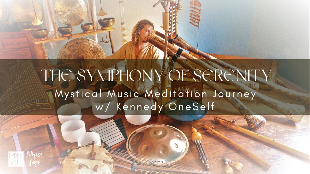 The Symphony of Serenity: Mystical Music Meditation Journey with Kennedy OneSelf