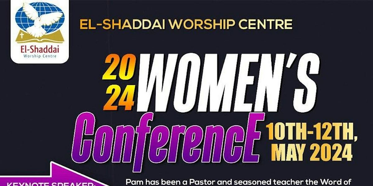 EL SHADDAI WORSHIP CENTRE WOMEN'S CONFERENCE