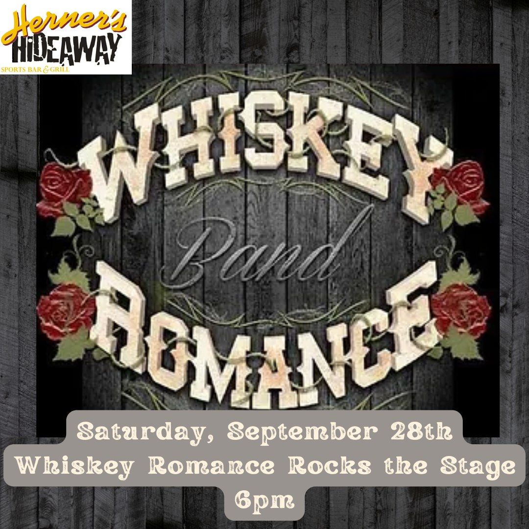 Whiskey Romance at Herner's Hideaway!