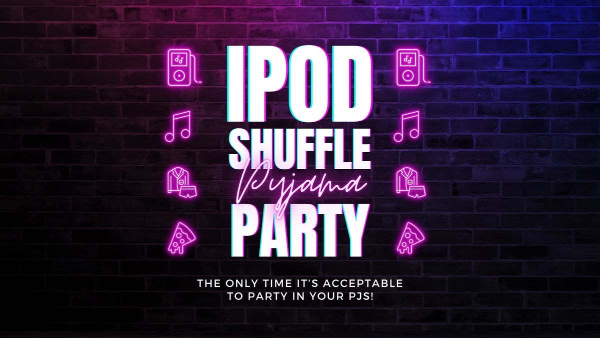 iPod Shuffle Pyjama Party