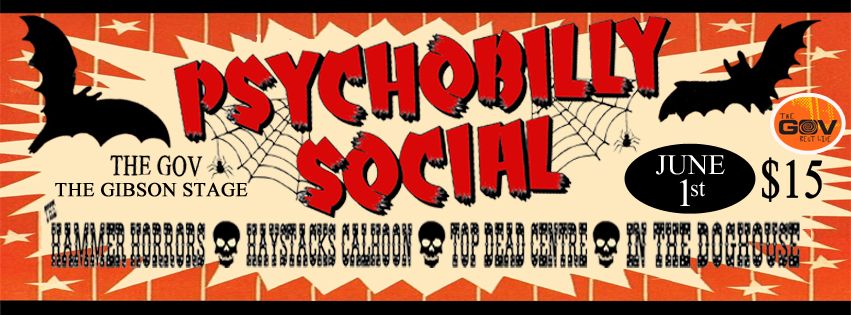 PSYCHOBILLY SOCIAL JUNE 1st THE GOV: THE GIBSON STAGE