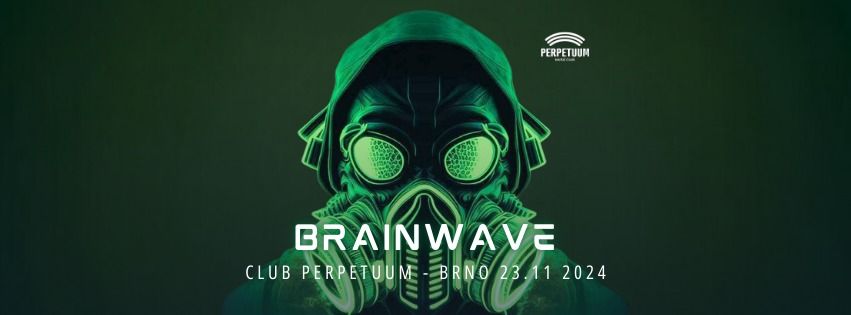 Brainwave - club Perpetuum - 23.11