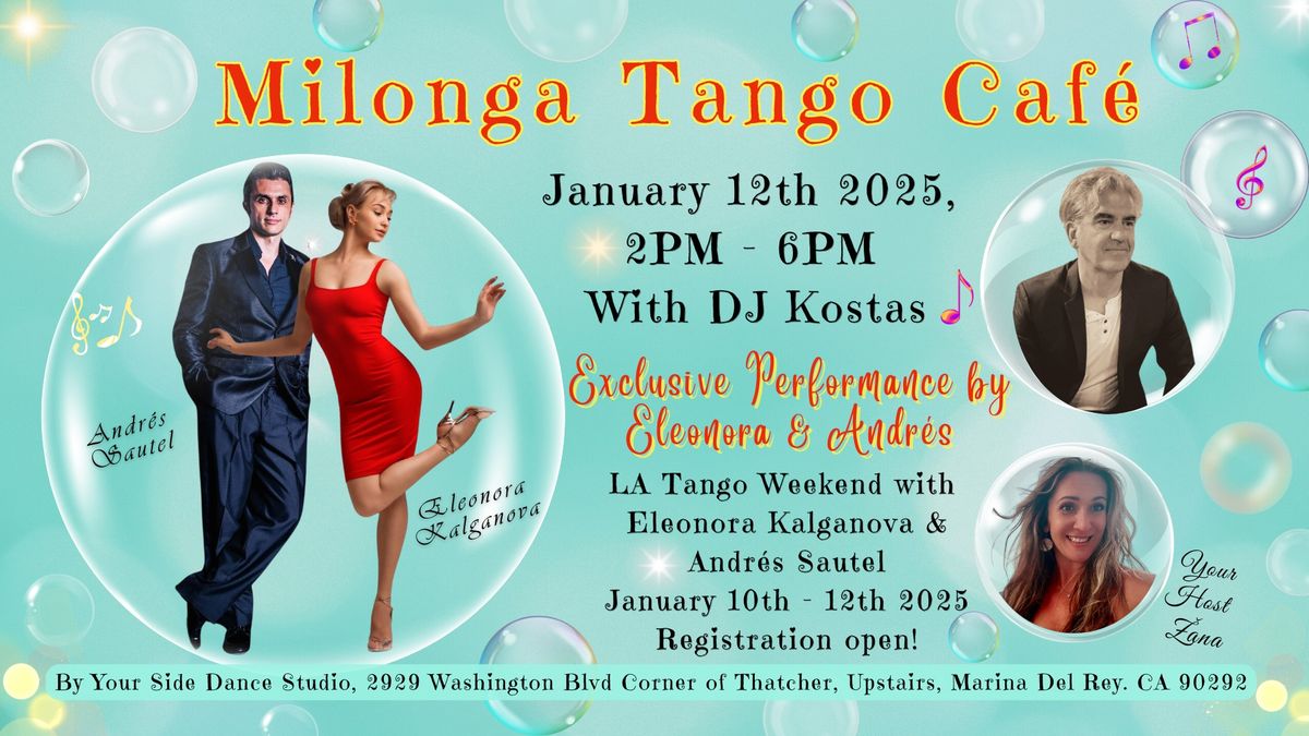 Milonga Tango Caf\u00e9 with DJ Kostas & Exclusive Performance by Eleonora Kalganova & Andr\u00e9s Sautel 