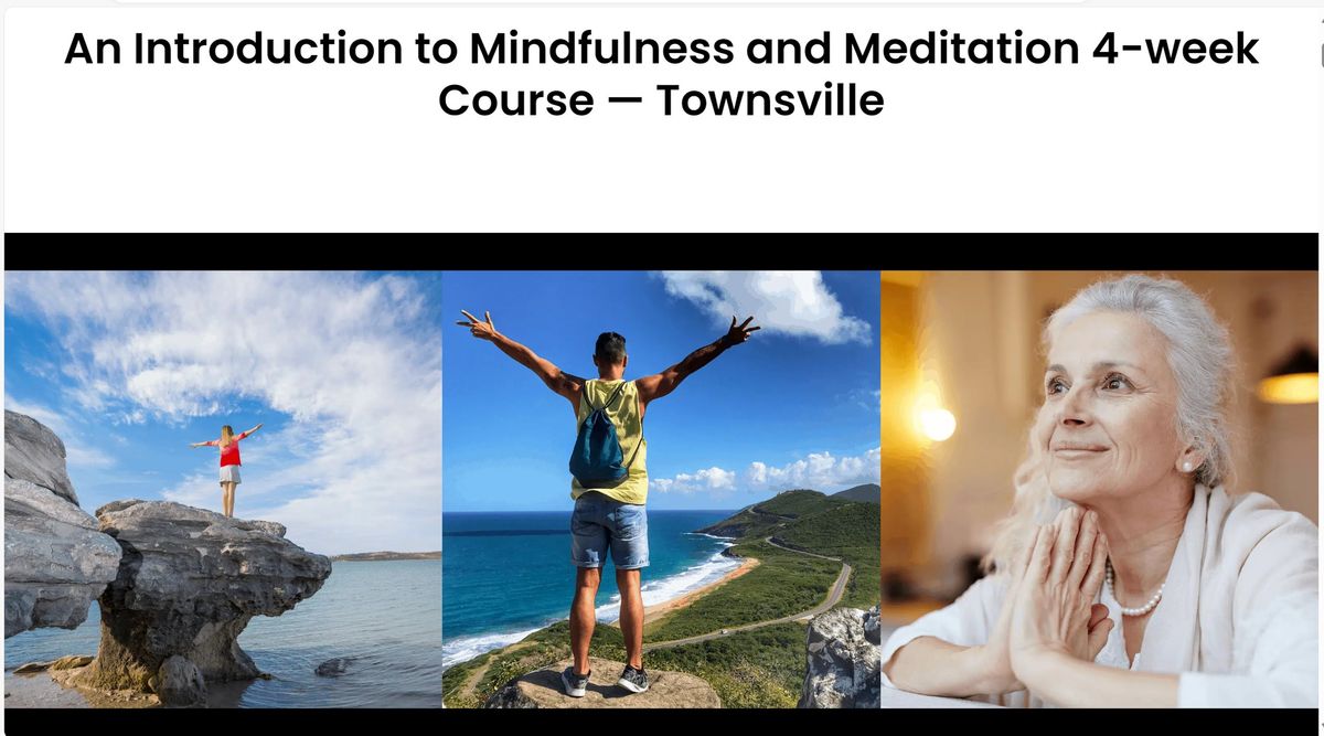 Introduction to Mindfulness and Meditation 4-week Course. Mindfulness Works Australia