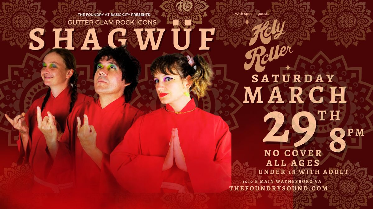 SHAGWUF with special guests HOLY ROLLER - Live at The Foundry