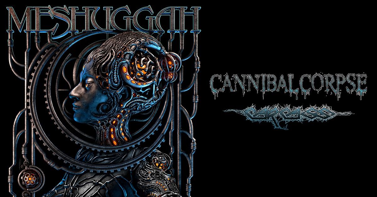 Meshuggah - with special guests Cannibal Corpse & Carcass