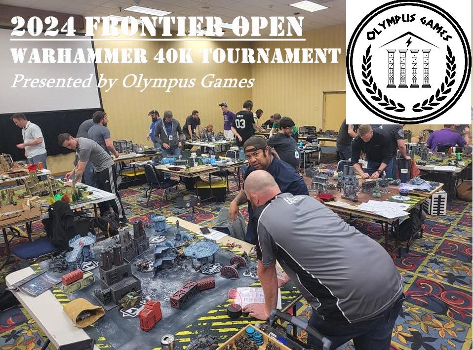Warhammer 40k Frontier Open ITC Tournament - Presented by Olympus Games