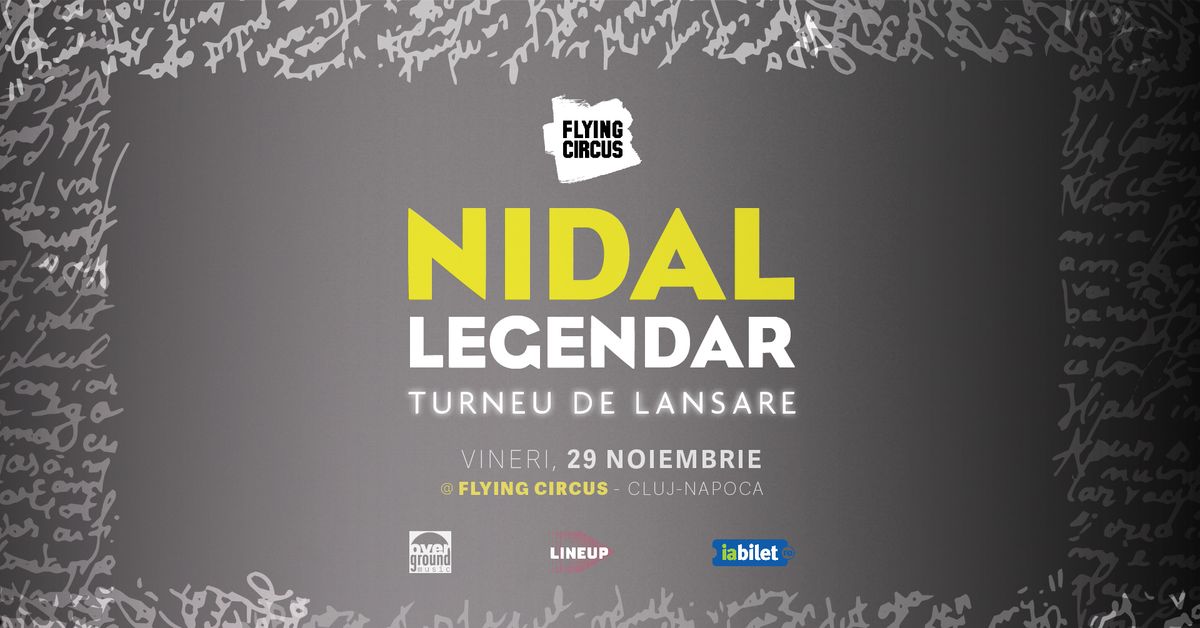 NIDAL Turneu Lansare \u201eLEGENDAR\u201d 29NOV24 @Flying Circus