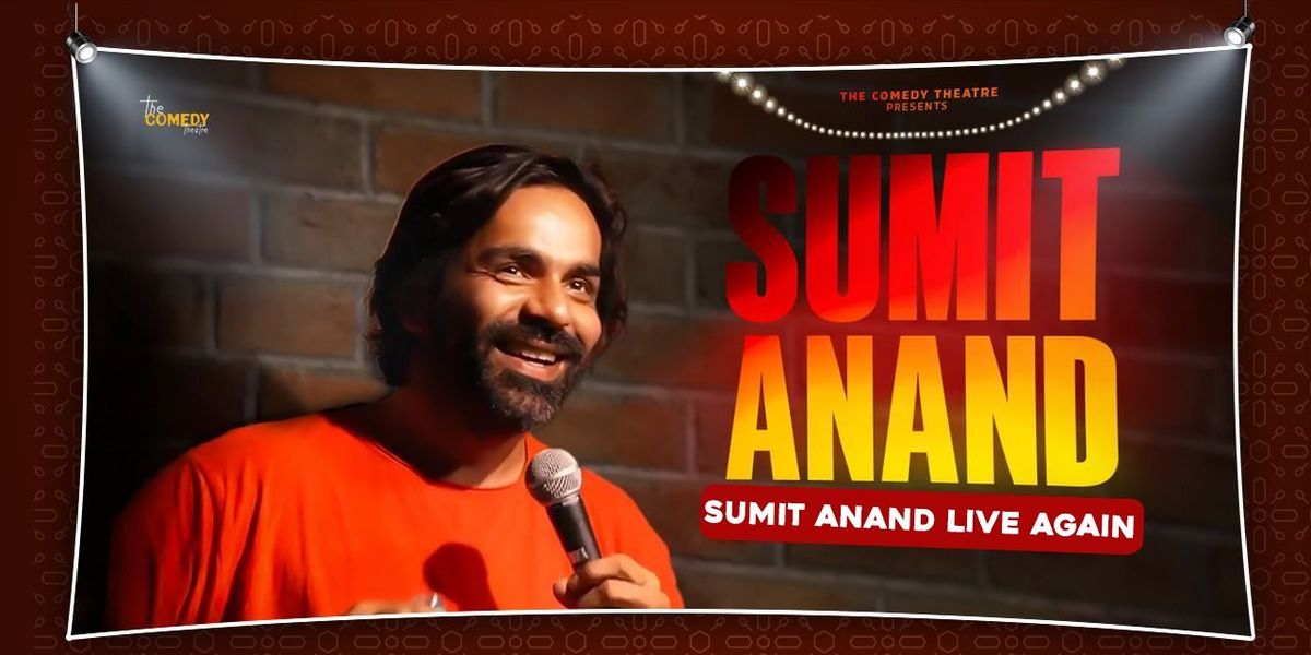 Sumit Anand Live, AGAIN