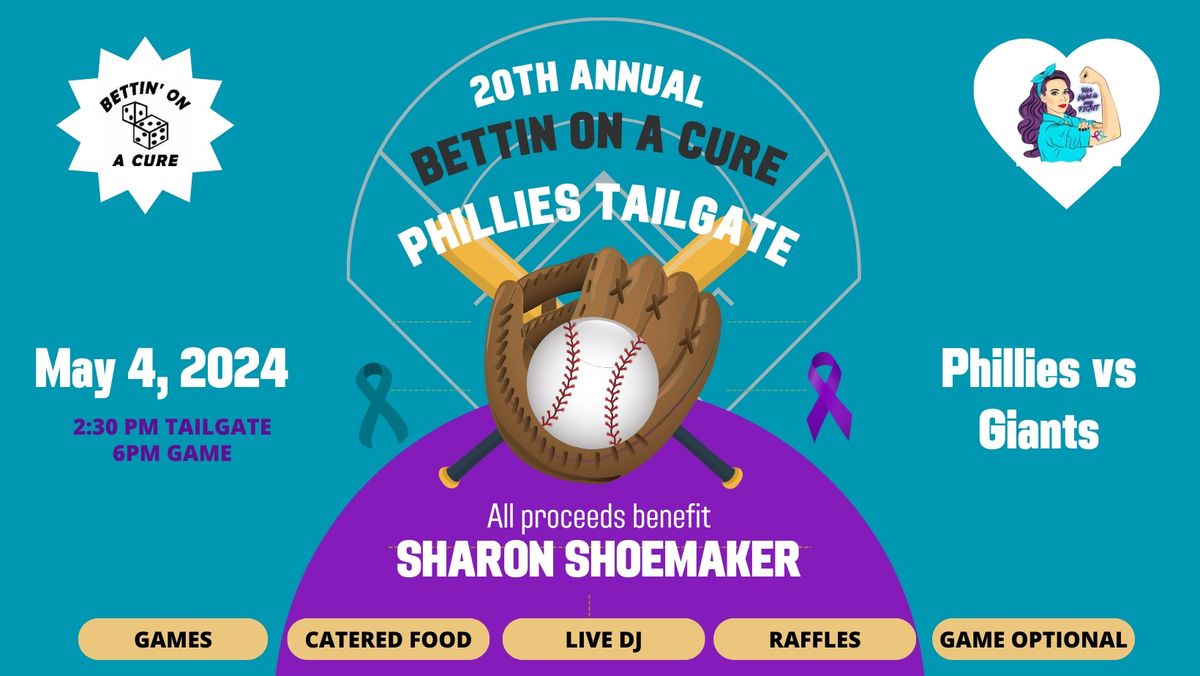 20th Annual Bettin on a Cure Phillies Tailgate - Benefits Sharon Shoemaker