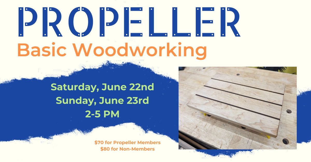 Basic Woodworking at Propeller