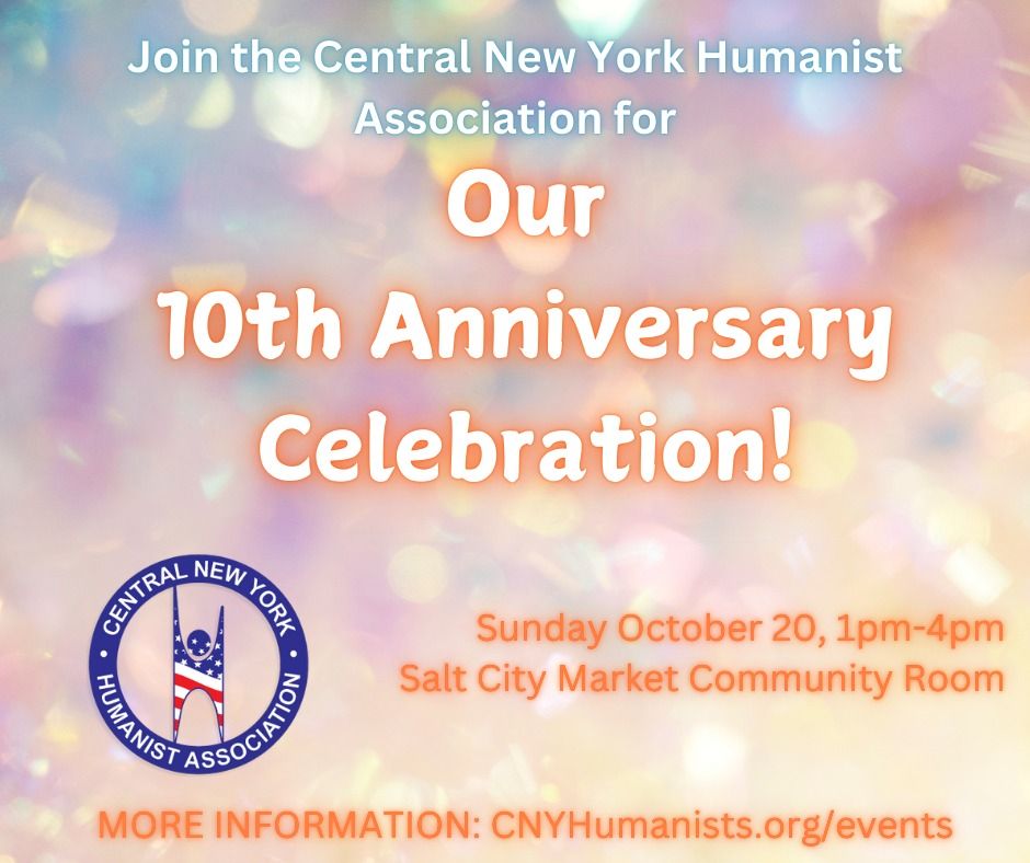 CNY Humanists' 10-Year Anniversary Celebration!