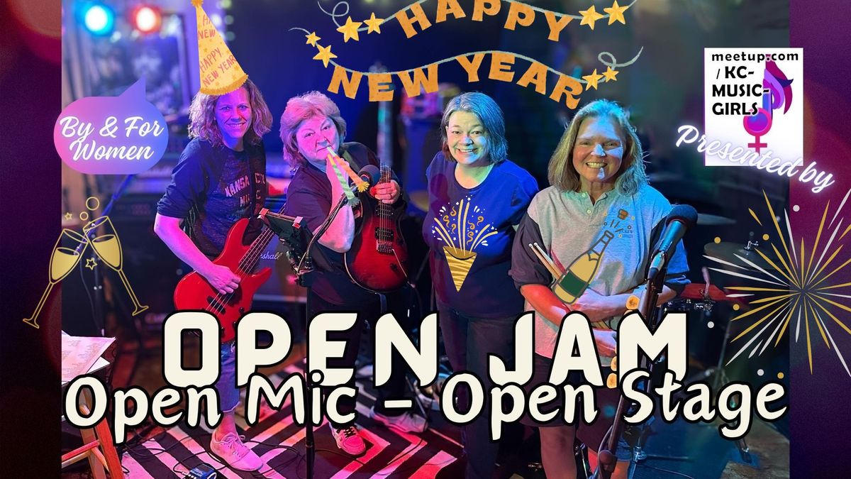 Open Mic & Jam by & for KC Women - New Years Party!