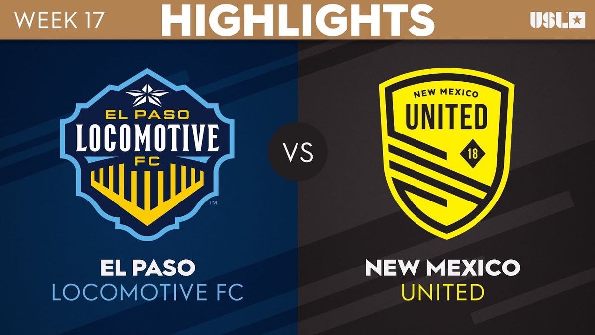 USL Cup: New Mexico United at El Paso Locomotive FC