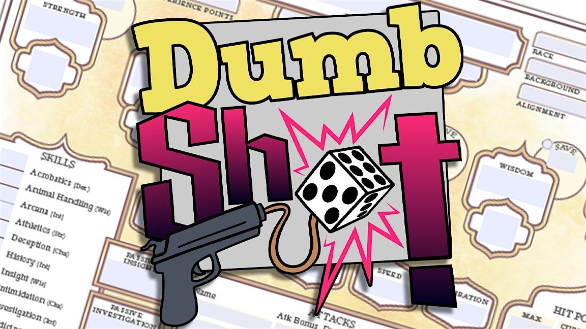 Dumb Shot - A Comedy Tabletop RPG Experience