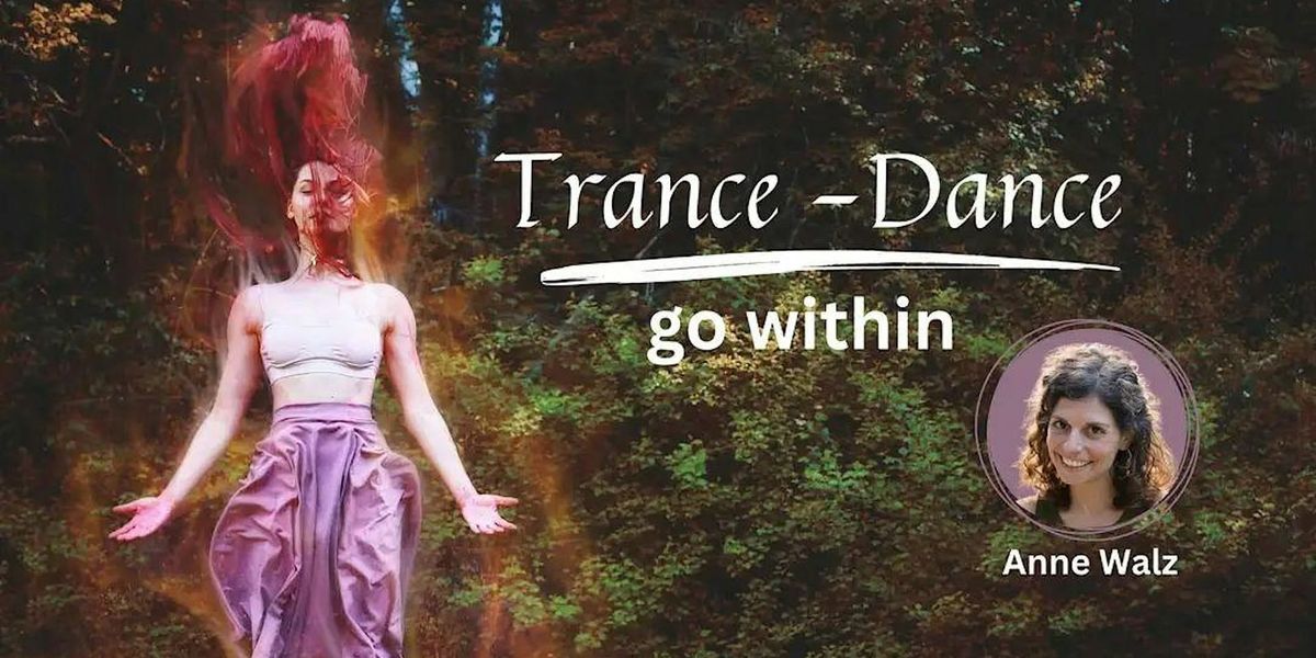 14.-16.03 Trance Dance intensiv * mit Anne- 1 Wochenende, 3 T\u00e4nze