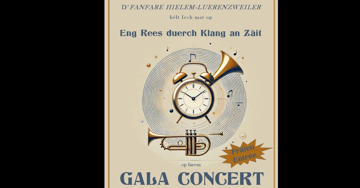 GALACONCERT 2025 "Eng Rees duerch Klang an Z\u00e4it"