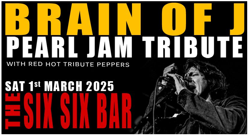 Brain Of J - The Pearl Jam Tribute at The Six Six Bar