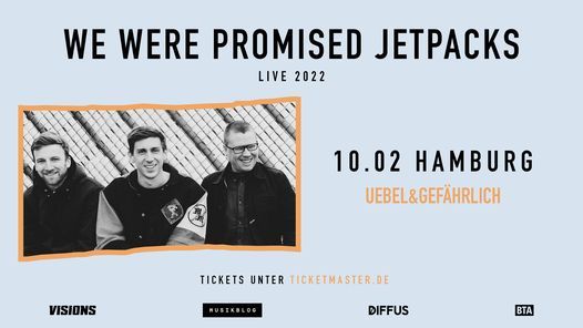 We Were Promised Jetpacks \u2022 Hamburg \u2022 Uebel & Gef\u00e4hrlich