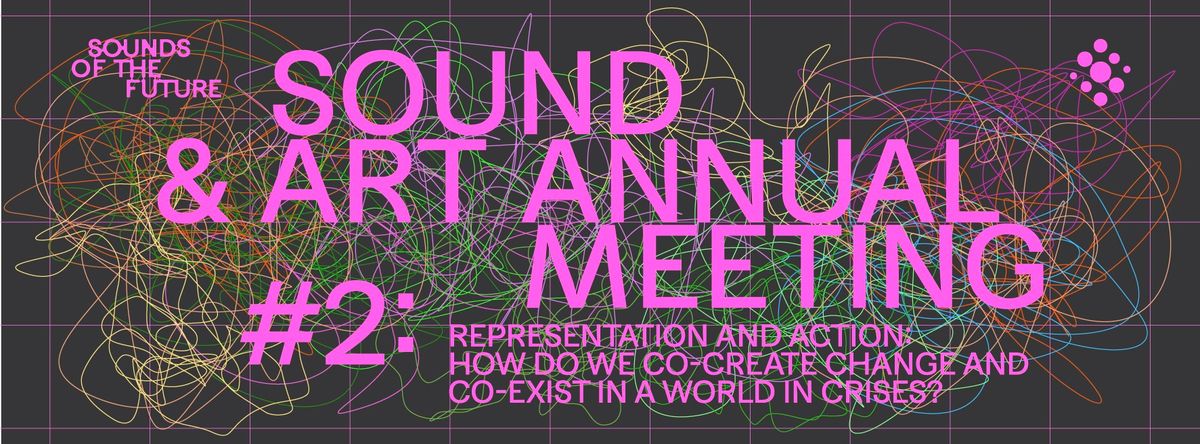 Sound & Art Annual Meeting #2