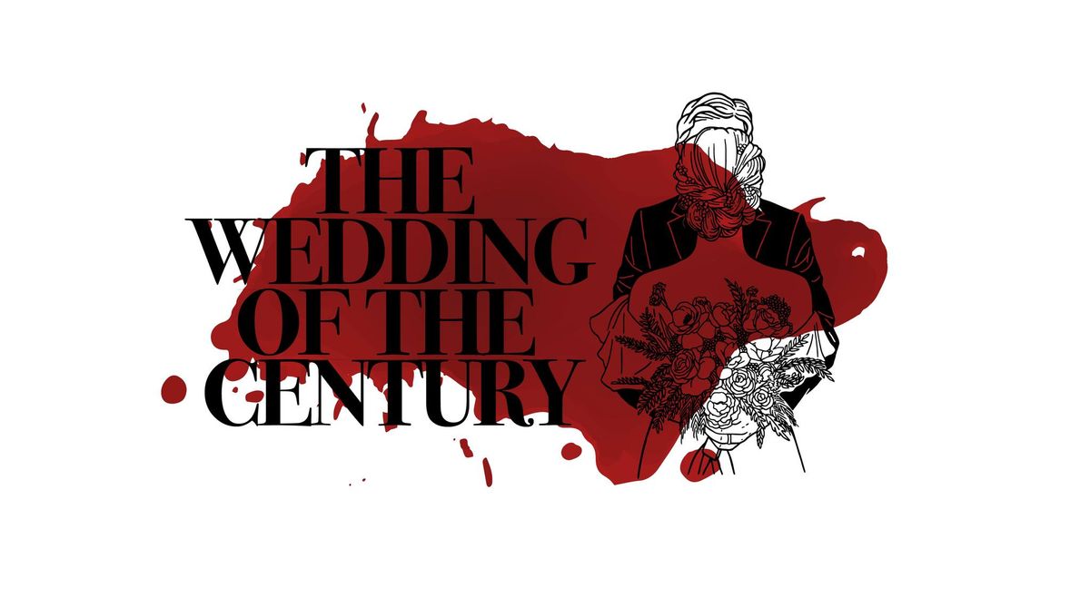 The Wedding of the Century - Murder Mystery Evening