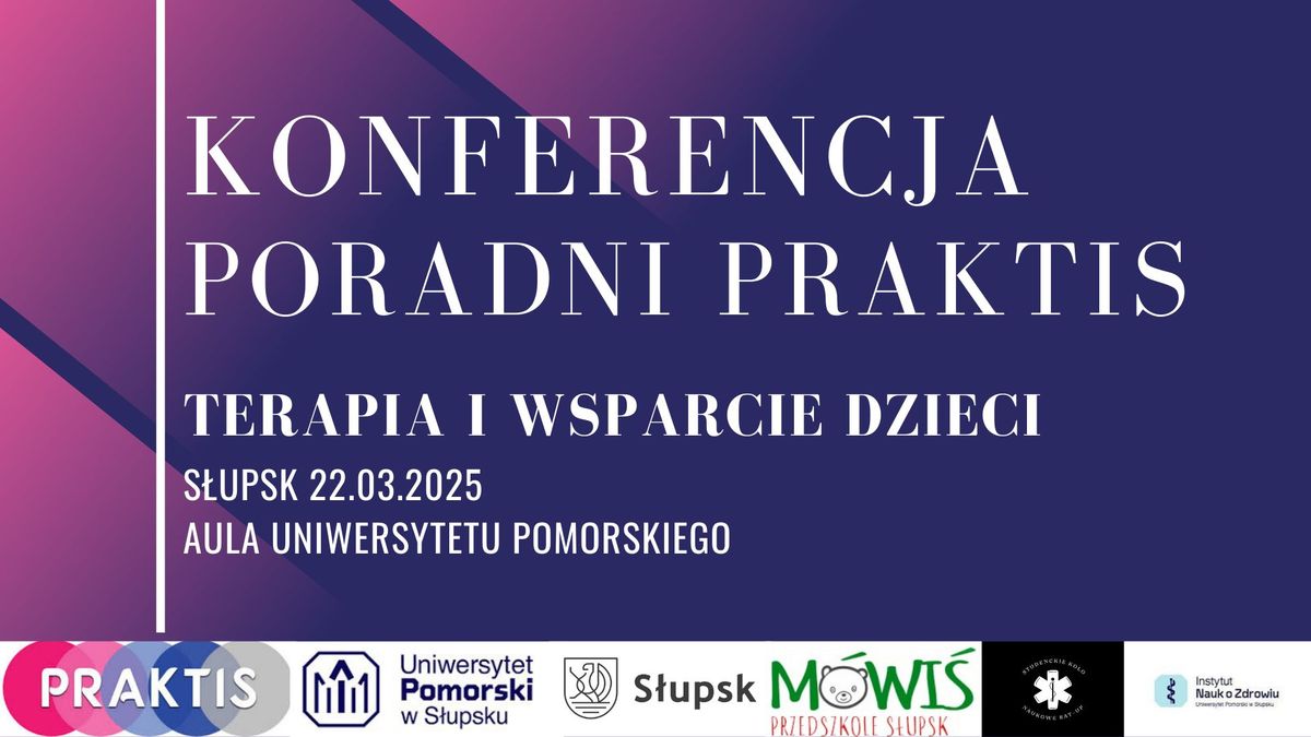 TERAPIA I WSPARCIE DZIECI  - KONFERENCJA PORADNI PRAKTIS