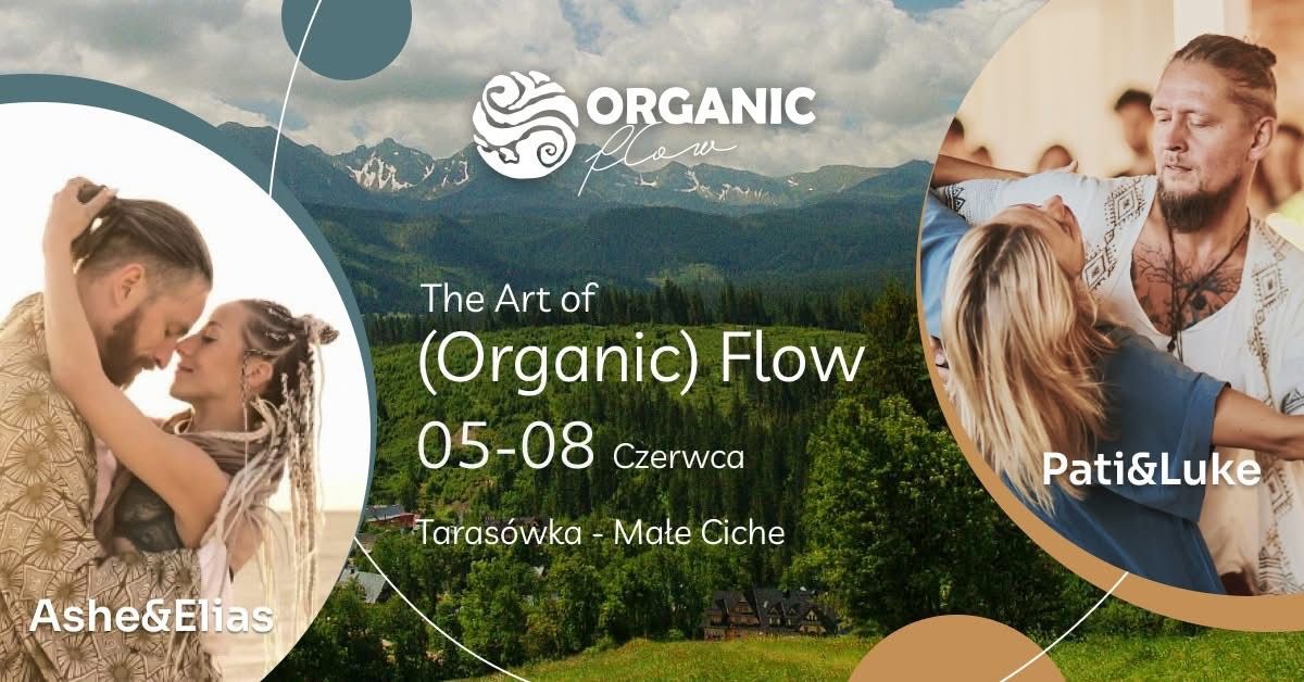 The Art of (Organic) Flow - Ashe & Elias & Pati & Luke