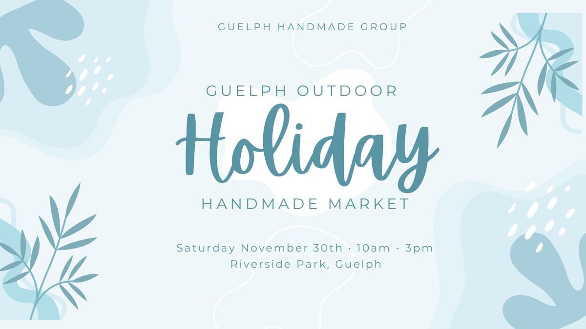 Guelph Outdoor Holiday Handmade Market 