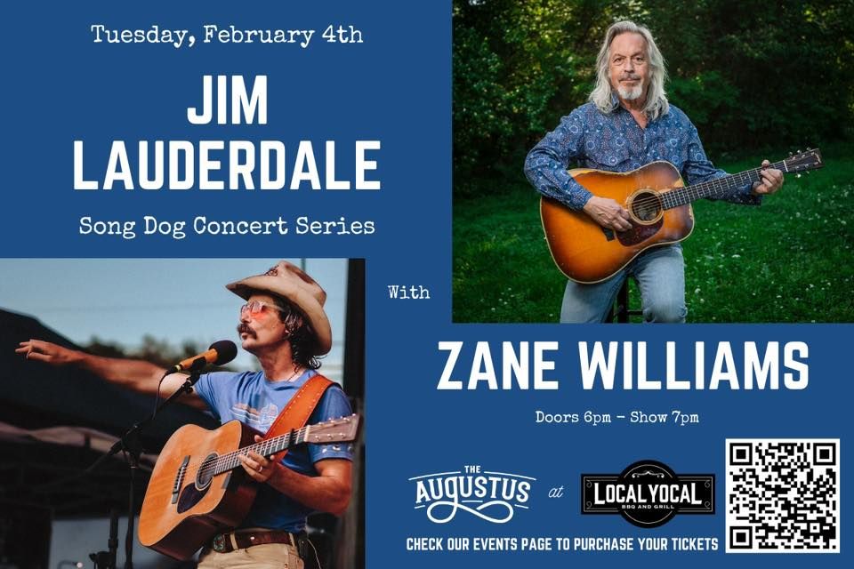 Song Dog Concert Series with Zane Williams featuring Jim Lauderdale