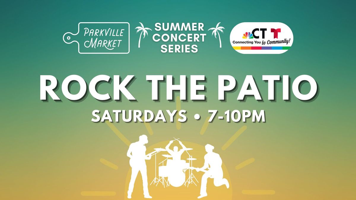 Summer Concert Series @ Parkville Market: Rock the Patio feat. Mike McKeyz & Friends