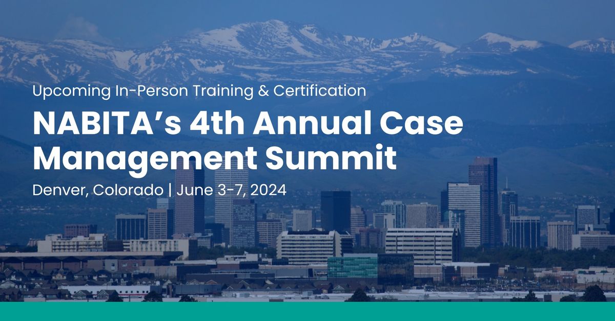 NABITA\u2019s 4th Annual Case Management Summit