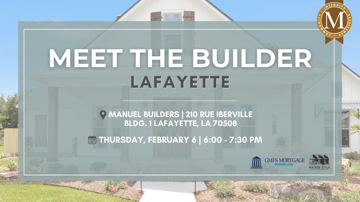 Lafayette Meet the Builder