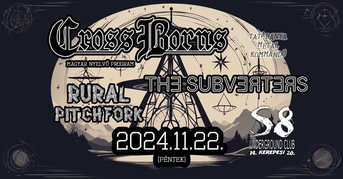 Cross Borns | Rural Pitchfork | The Subverters - S8 Underground Club