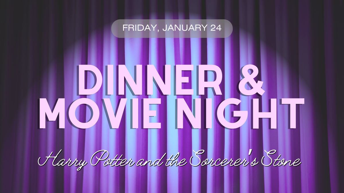 Dinner & Movie Night: Harry Potter and the Sorcerer's Stone