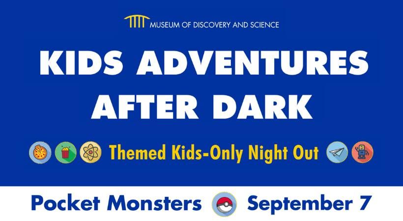 Kids Adventures After Dark: Pocket Monsters