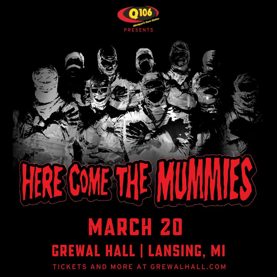 Here Come The Mummies | Grewal Hall | Lansing, MI 